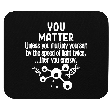 Discover You Matter You Energy Mouse Pads