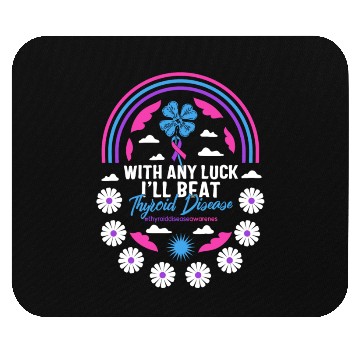 Discover Thyroid Cancer Awareness Mouse Pads, With Any Luck