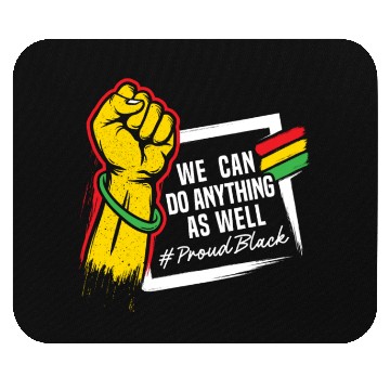 Discover We Can Do Anything As Well African American Black Mouse Pads