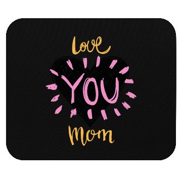 Discover Love you mom Mouse Pads