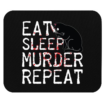 Discover Eat Sleep Murder Repeat Scary Cat Horror Costume Mouse Pads