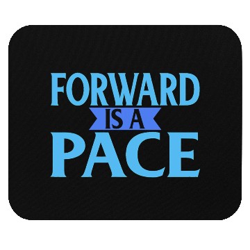 Discover Forward Is A Pace Slow Running Funny Runner Mouse Pads