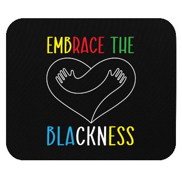 Discover Embrace The Blackness Black History Month Melanin Mouse Pads