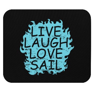 Discover Live laugh Love Sail Sailing Boat Sport Mouse Pads