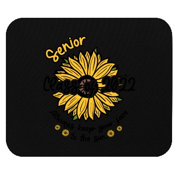 Discover Senior 2022 Class Of 2022 Sunflower Mouse Pads