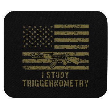 Discover I Study Triggernometry Gun Lover Mouse Pads