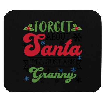 Discover Forget About Santa I'll Just Ask Granny Christmas Mouse Pads