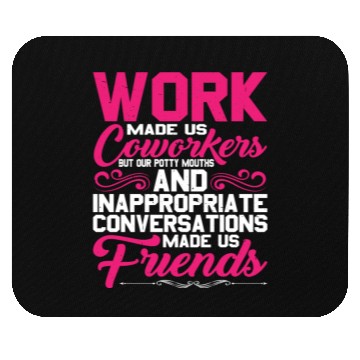 Discover Our Inappropriate Conversations Made Us Friends 5 Mouse Pads