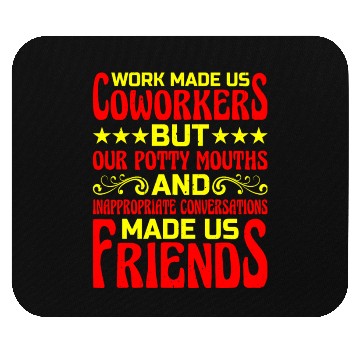 Discover Our Inappropriate Conversations Made Us Friends 6 Mouse Pads