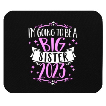 Discover Going to be a Big Sister 2023 Pregnancy Big Sis Mouse Pads