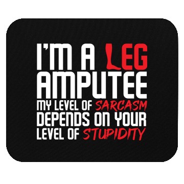 Discover I m A Leg Amputee Mouse Pads