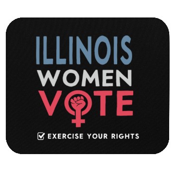 Discover Illinois Women Vote Voter 2022 Election Feminist Mouse Pads