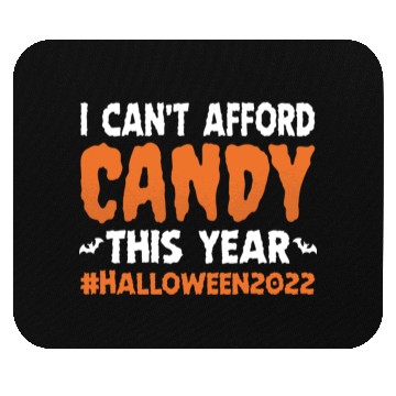 Discover I can't afford candy this year Halloween 2022 Mouse Pads