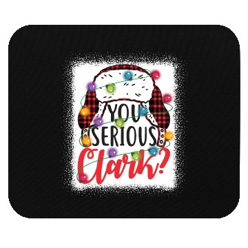 Discover You Serious Clark Christmas Vacation Mouse Pads