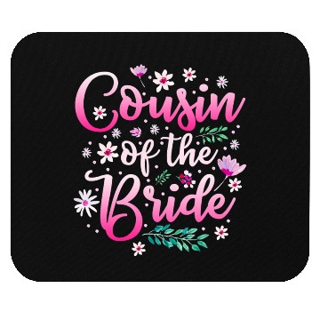 Discover Cousin Of The Bride Mouse Pads