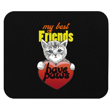 Discover My Friends have Cat paws Mouse Pads