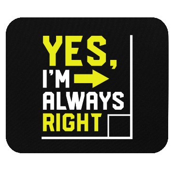 Discover yes im always right math Mouse Pads