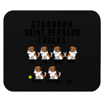 Discover Stubborn Saint Bernard Tricks Mouse Pads