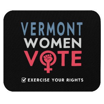 Discover Vermont Women Vote Voter 2022 Election Feminist Mouse Pads