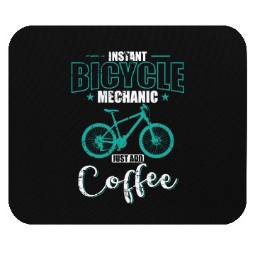 Discover Instant Bicycle Mechanic Just add Coffee Mouse Pads