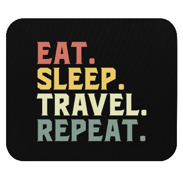 Discover Eat Sleep Travel Repeat Mouse Pads