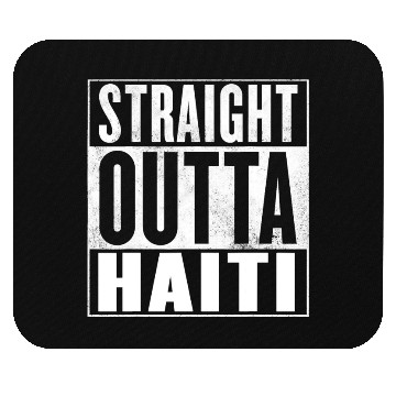 Discover Haiti Straight Outta Haiti Mouse Pads