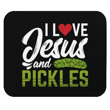 Discover I Love Jesus And Pickles Mouse Pads