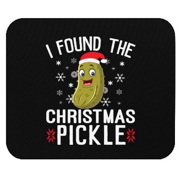 Discover I Found the Christmas Pickle Funny Pickle Dill Mouse Pads