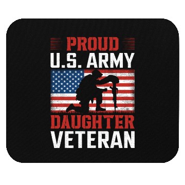 Discover Proud US Army Daughter Veteran Mouse Pads