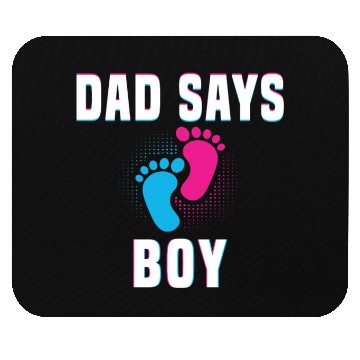 Discover Dad Says Boy Mouse Pads