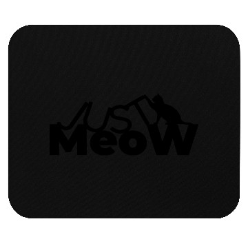 Discover Just Meow Mouse Pads