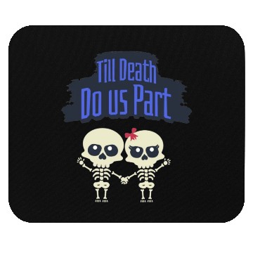 Discover Till Death Do Us Part Skeletons Mouse Pads