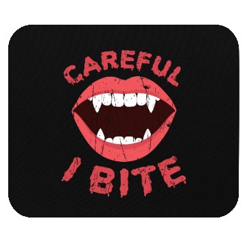 Discover Careful I bite - vampire lover Mouse Pads