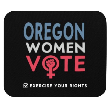 Discover Oregon Women Vote Voter 2022 Election Feminist Mouse Pads
