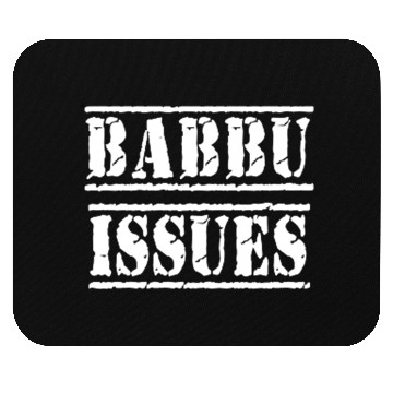 Discover Babbu Issues - Funny Italian humor Mouse Pads