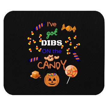 Discover Ive Got Dibs On The Candy Halloween Mouse Pads