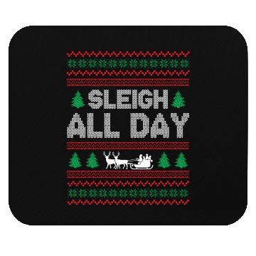 Discover Ugly Christmas - Sleigh All Day Mouse Pads