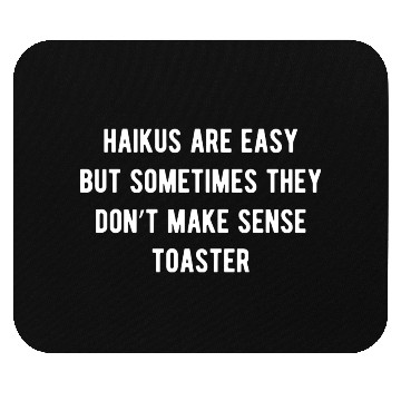 Discover Haikus Are Easy Don't Make Sense Refrigerator Gift Mouse Pads