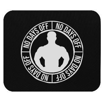 Discover no days off quote Mouse Pads
