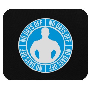 Discover no days off quote Mouse Pads