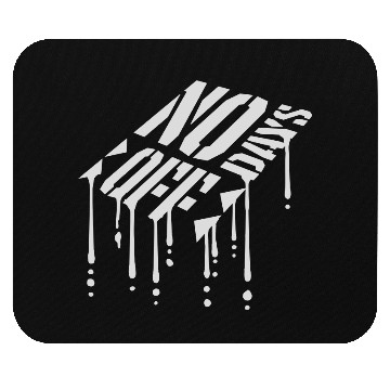 Discover no days off quote Mouse Pads