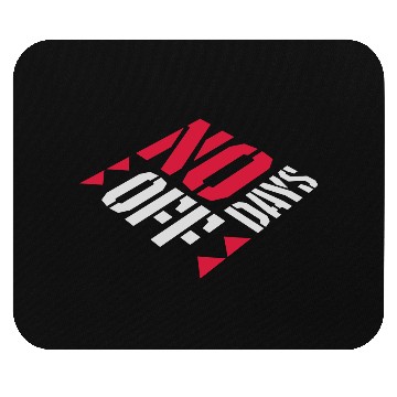 Discover no days off quote Mouse Pads