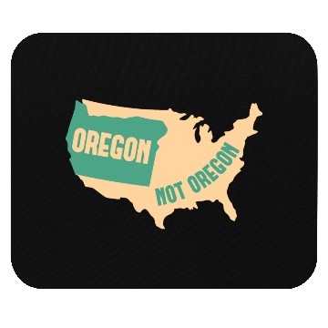 Discover Oregon Not Oregon Map Design for proud Oregonians Mouse Pads