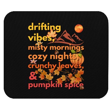 Discover drifting vibes misty mornings cozy nights crunchy Mouse Pads
