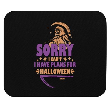 Discover Sorry I can't have plans for Halloween Mouse Pads