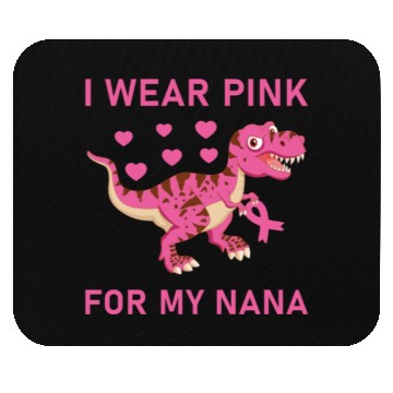Discover I Wear Pink For My Nana Breast Cancer Awareness Mouse Pads