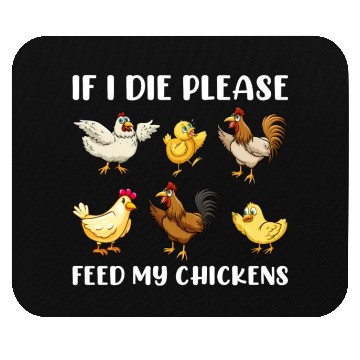 Discover If I Die Please Feed My Chickens Mouse Pads