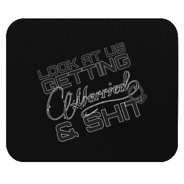 Discover Look at us getting married and stuff Mouse Pads