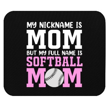 Discover My Nickname Is Mom Funny Softball Mom Mouse Pads