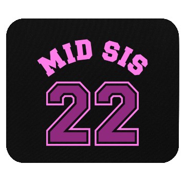 Discover Mid Sis 2022 Middle Sister Baby Birth Child Mouse Pads